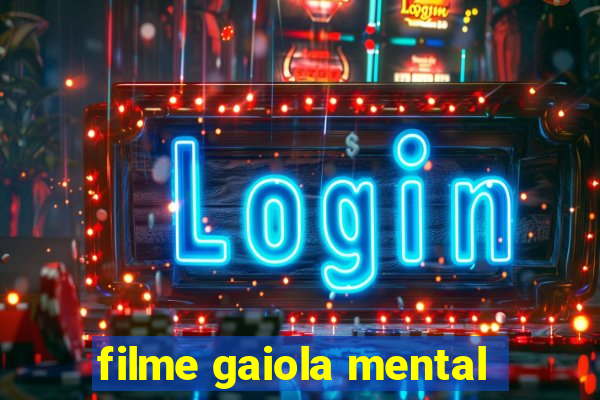 filme gaiola mental